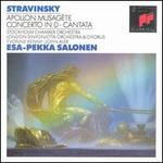 Stravinsky: Apollon Musag�te; Concerto in D; Cantata