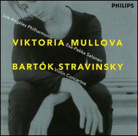 Stravinsky, Bart�k: Violin Concertos - Viktoria Mullova (violin); Los Angeles Philharmonic New Music Group; Esa-Pekka Salonen (conductor)