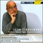 Stravinsky: Canticum Sacrum; Agon; Requiem Canticles