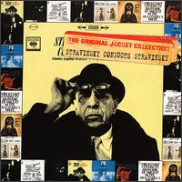 Stravinsky Conducts Stravinsky - Adrienne Albert (mezzo-soprano); Adrienne Albert (soprano); Arthur Gleghorn (flute); Benny Goodman (clarinet);...