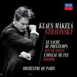 Stravinsky: Le Sacre du printemps; L'Oiseau de feu