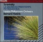 Stravinsky: Le Sacre du Printemps; Petrouchka