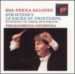 Stravinsky: Le Sacre du Printemps; Symphony in Three Movements