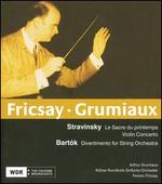 Stravinsky: Le Sacre du printemps; Violin Concerto; Bart�k: Divertimento for String Orchestra