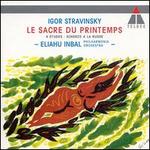 Stravinsky: Le Sacre du Printemps