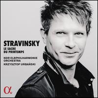 Stravinsky: Le Sacre du printemps - NDR Elbphilharmonie Orchester; Krzysztof Urbanski (conductor)