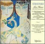 Stravinsky: Les Noces and Other Choral Music
