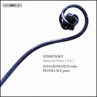 Stravinsky: Music for Violin, Vol. 1 - Ilya Gringolts (violin); Peter Laul (piano)