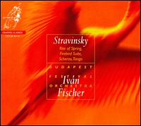 Stravinsky: Rite of Spring; Firebird Suite; Scherzo; Tango - Budapest Festival Orchestra; Iv�n Fischer (conductor)