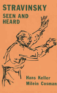 Stravinsky Seen and Heard