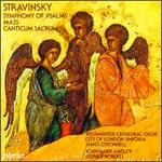 Stravinsky: Symphony of Psalms; Mass; Canticum Sacrum