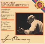 Stravinsky: Symphony of Psalms; Symphony in C; Symphony in Three Movements