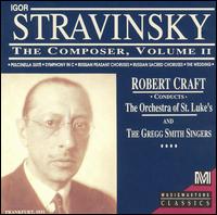 Stravinsky the Composer, Vol. 2 - David Evitts (baritone); Elizabeth di Felice (piano); Erik Charleston (percussion); Glen Velez (percussion); Gordon Gottlieb (percussion); Gregg Smith Singers; Gwendolyn Mok (piano); John Serry (percussion); Joseph Passaro (percussion)