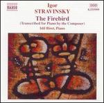 Stravinsky: The Firebird (Transcribed for Piano by the Composer)