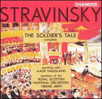 Stravinsky: The Soldier's Tale - Aage Haugland (speech/speaker/speaking part); Members of the Royal Scottish National Orchestra; Neeme J�rvi (conductor)