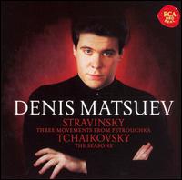 Stravinsky: Three Movements from Petrouchka; Tchaikovsky: The Seasons - Denis Matsuev (piano)