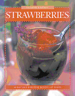Strawberries: 40 Recipes for Fine Dining at Home