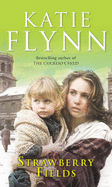 Strawberry Fields - Flynn, Mike, and Flynn, Katie