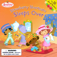 Strawberry Shortcake Sleeps Over: Strawberry Shortcake