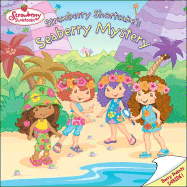 Strawberry Shortcake: Strawberry Shortcake's Seaberry Mystery