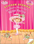 Strawberry Shortcake's Ballet Recital: Sticker Stories