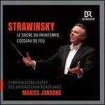 Strawinsky: Le Sacre du printemps; L'Oiseau de feu