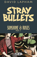 Stray Bullets: Sunshine & Roses Volume 1