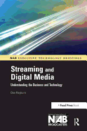 Streaming and Digital Media: Understanding the Business and Technology