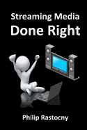 Streaming Media Done Right: The Complete Guide to Media Servers and Their Connections