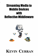 Streaming Media to Mobile Devices with Reflective Middleware: The Chameleon Framework