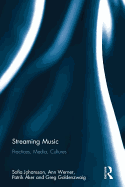 Streaming Music: Practices, Media, Cultures