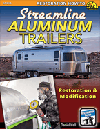 Streamline Aluminum Trailers: Restoration & Modification