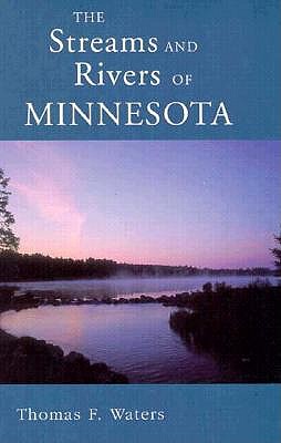Streams and Rivers of Minnesota - Waters, Thomas