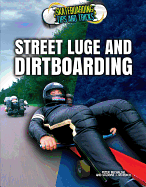 Street Luge and Dirtboarding