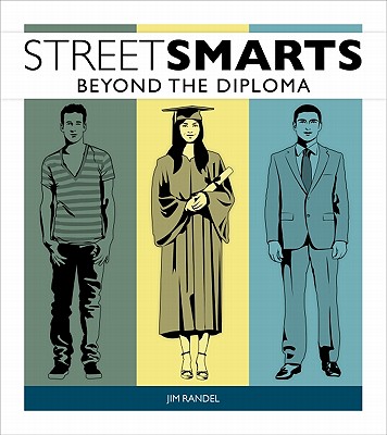 Street Smarts: Beyond the Diploma - Randel, Jim