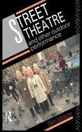 Street Theatre and Other Outdoor Performance