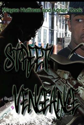 Street Vengeance - Cook, Adrian, and Huffman, Wayne