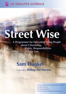 Street Wise: A Programme for Educating Young People about Citizenship, Rights, Responsibilities and the Law
