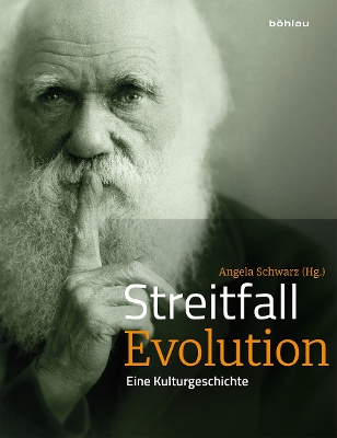 Streitfall Evolution: Eine Kulturgeschichte - Adam, Thomas (Contributions by), and Amy, Carney (Contributions by), and Auffermann, Barbel (Contributions by)