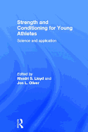 Strength and Conditioning for Young Athletes: Science and Application