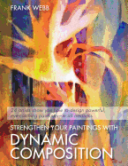 Strengthen Your Paintings With Dynamic Composition