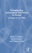 Strengthening Conventional Deterrence In Europe: A Detailed Program For The 1980s