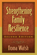Strengthening Family Resilience, Second Edition