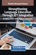 Strengthening Language Education Through ICT Integration: Bridging Sdg4 with Digital Innovation