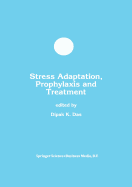 Stress Adaptation, Prophylaxis and Treatment