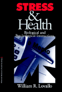 Stress and Health: Biological and Psychological Interactions