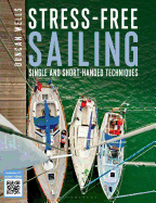 Stress-Free Sailing: Single and Short-handed Techniques