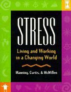 Stress: Living and Working in a Changing World