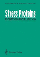 Stress Proteins: Induction and Function