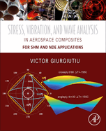 Stress, Vibration, and Wave Analysis in Aerospace Composites: Shm and Nde Applications